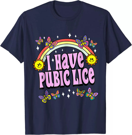 I Have Pubic Lice Retro Offensive Inappropriate Meme T-Shirt - Navy Blue - XXXL - image 1