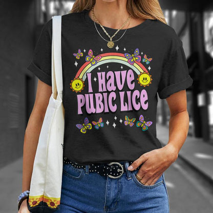 I Have Pubic Lice Retro Offensive Inappropriate Meme T-Shirt - image 7