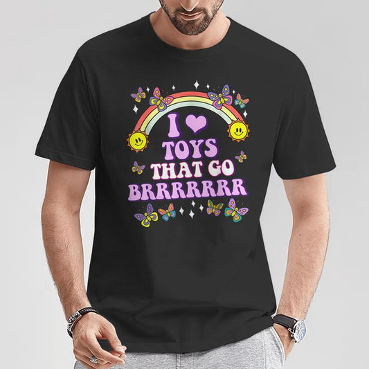 I Love Toys That Go Brrr Embarrassing Inappropriate T-Shirt - image 0